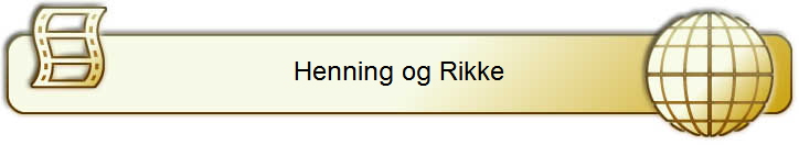 Henning og Rikke